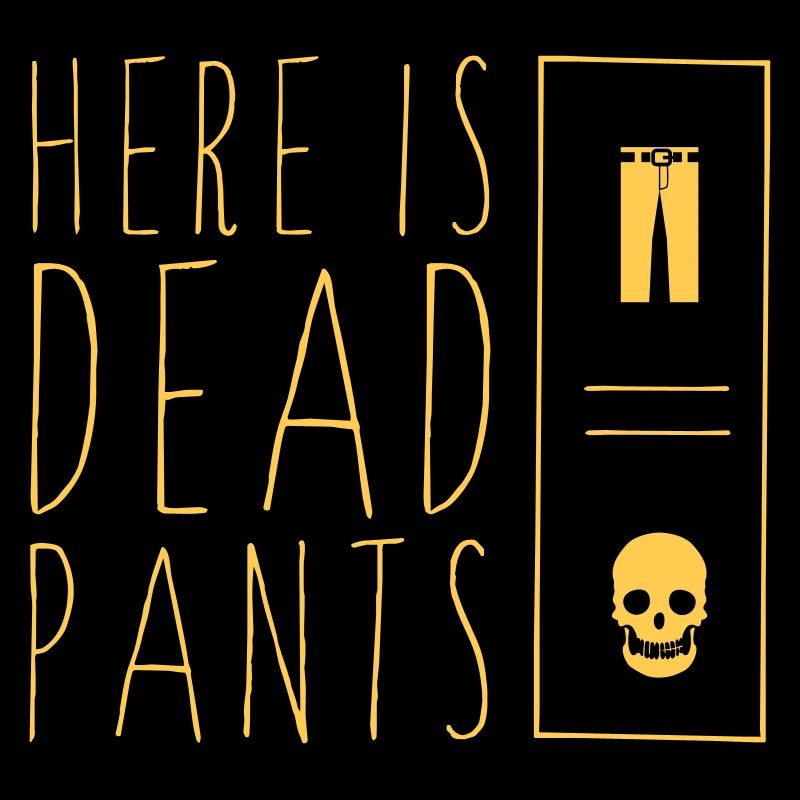 Dead Pants