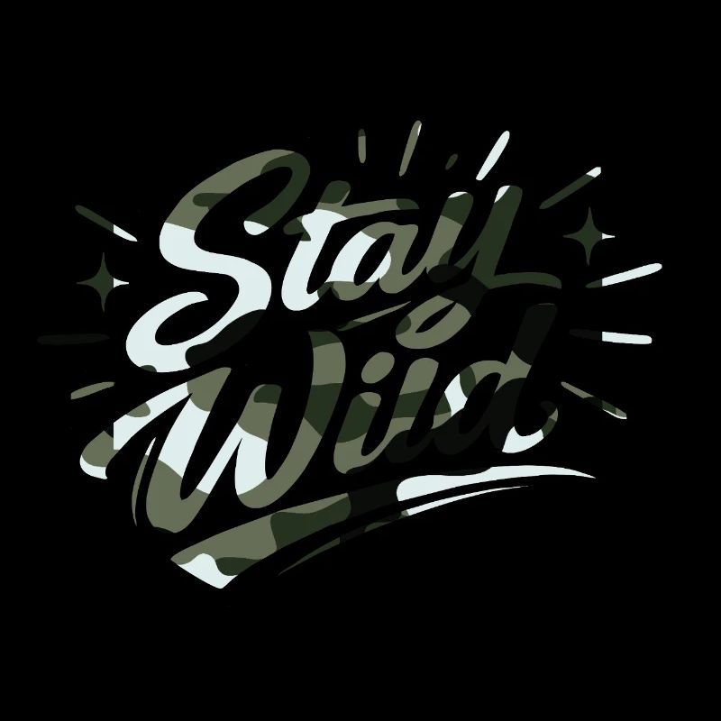 Stay wild 