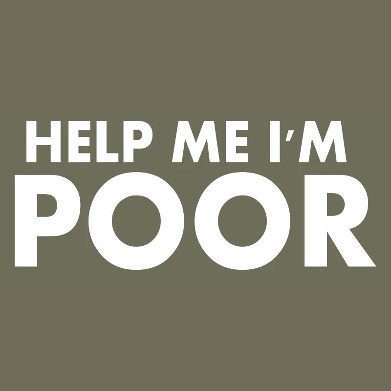 help me im poor