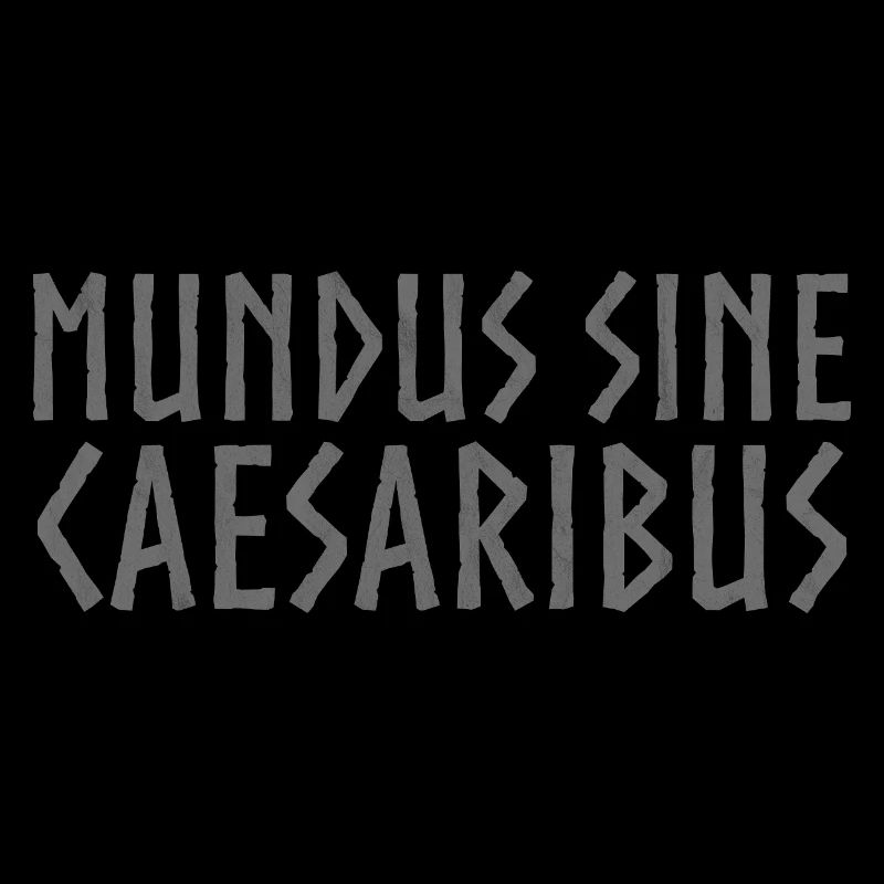 Mundus Sine Caesaribus Citation Latin