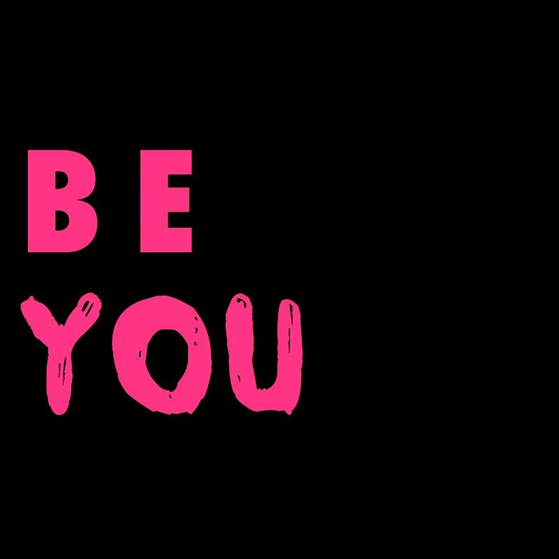 Be you