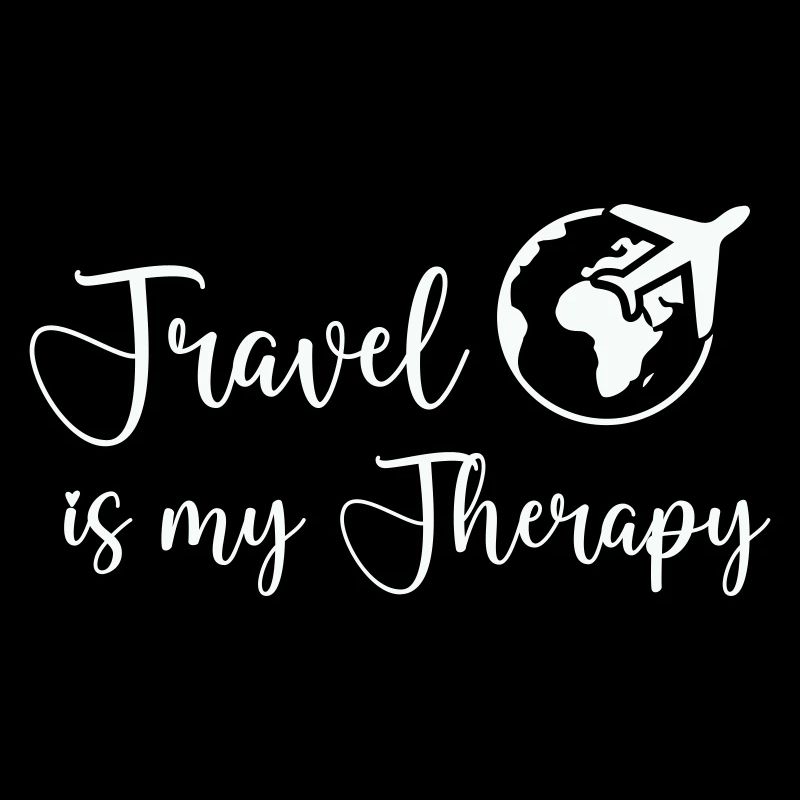 travel is my therapy