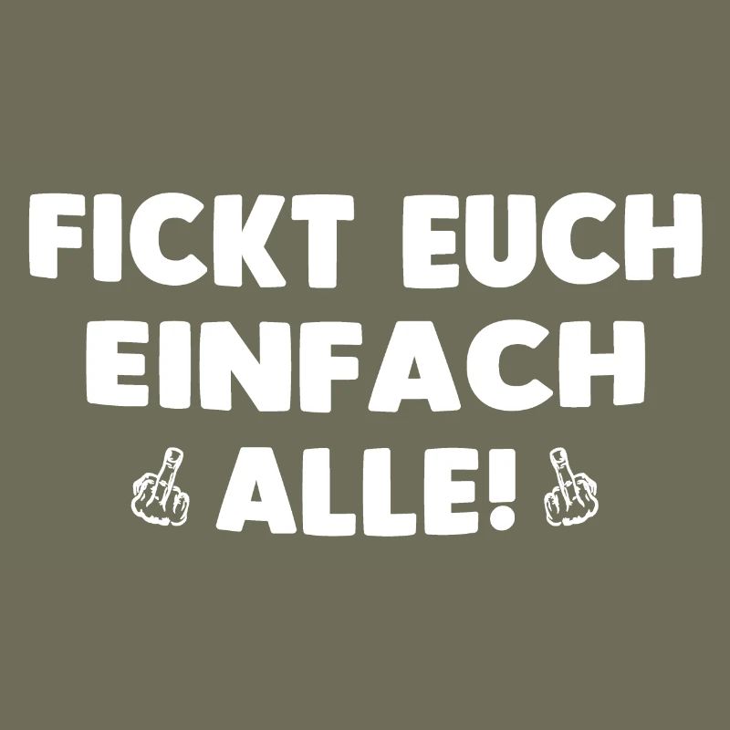 FICKT EUCH EINFACH ALLE!