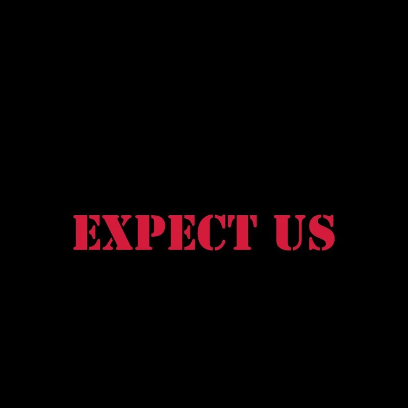 Anonymous : Expect us