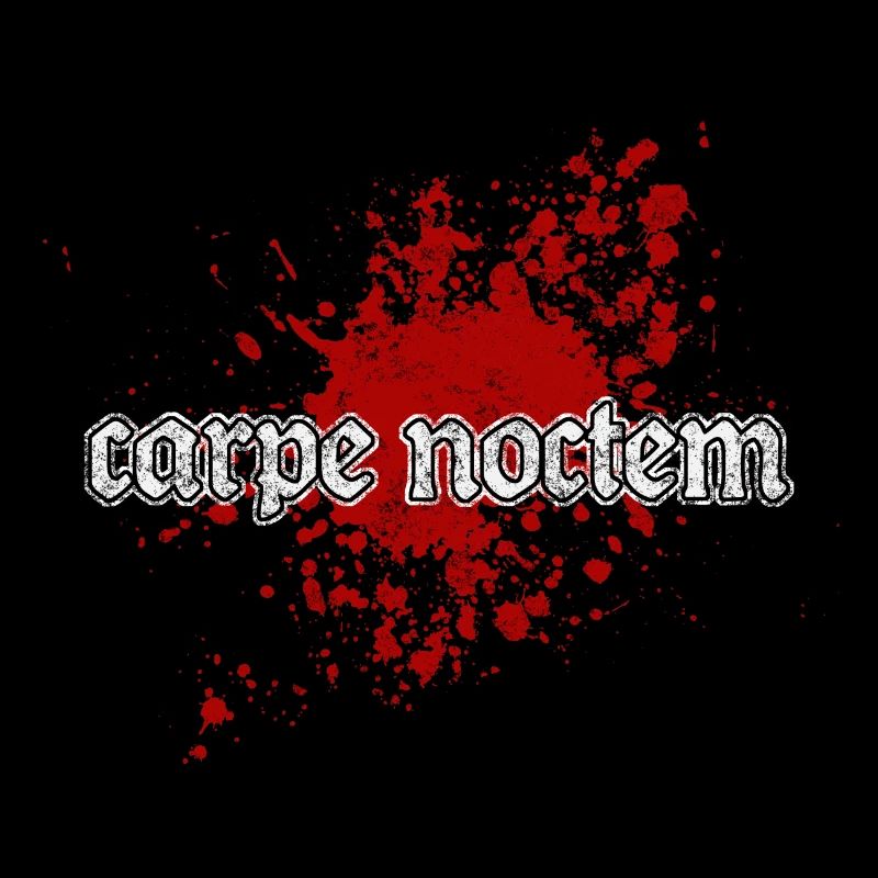 carpe noctem