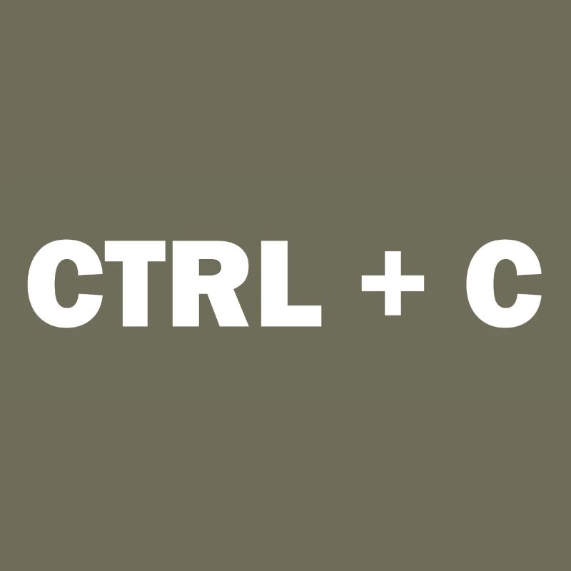 CTRL + C