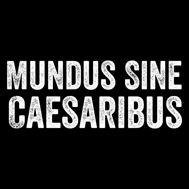 Mundus Sine Caesaribus Citation Latin