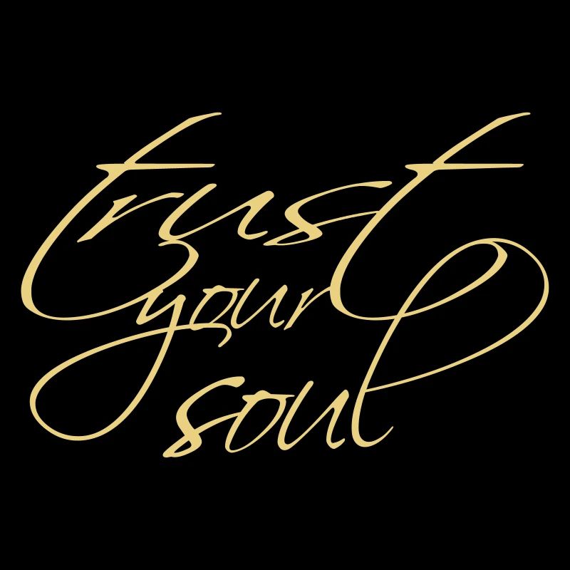 trust your soul