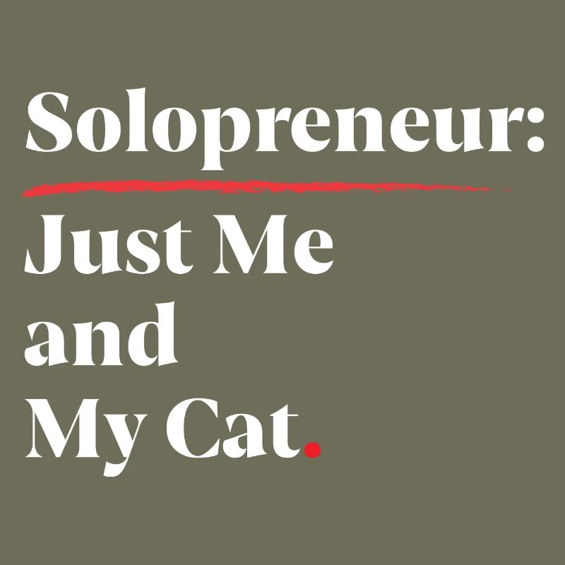 Solopreneur : Juste moi et mon chat [Blanc]