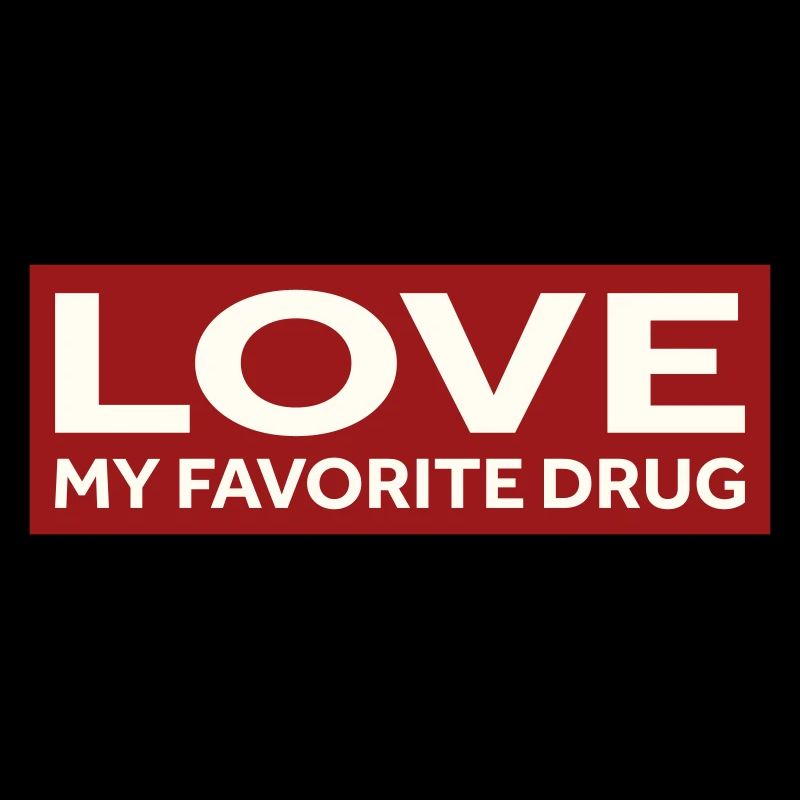 L’AMOUR DE MA DROGUE PRÉFÉRÉE