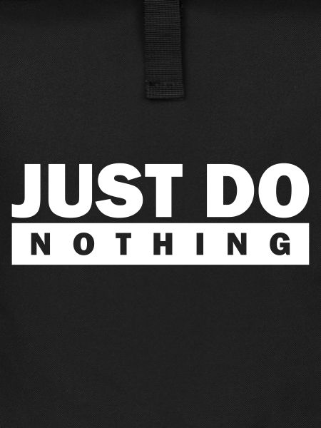 Just do nothing