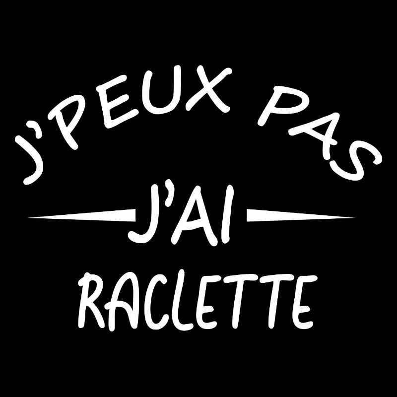 Je peux pas j'ai raclette