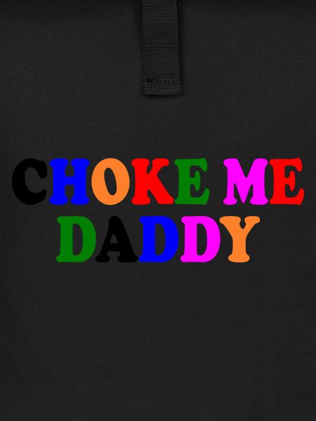 Choke me daddy