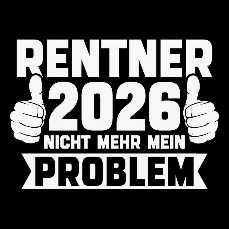 Pensioners 2026 No longer my problem