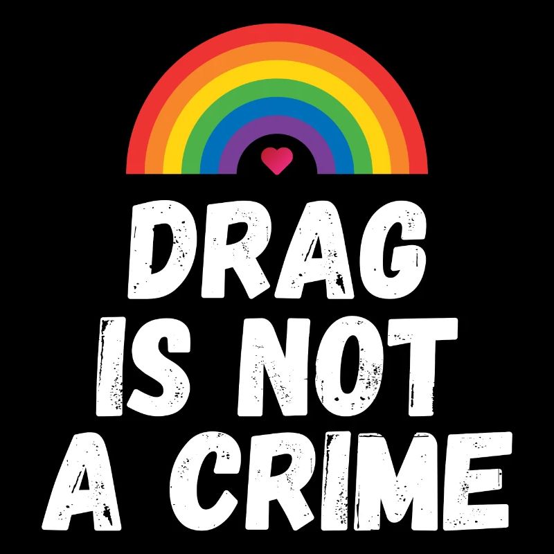 Drag is not A Crime