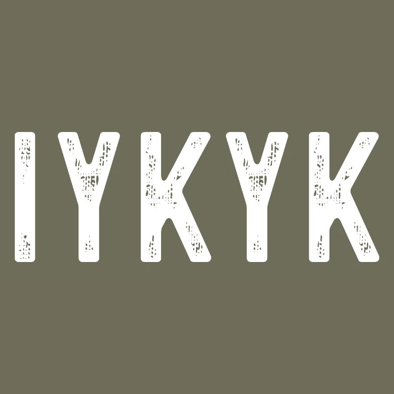 IYKYK Expression minimaliste audacieuse