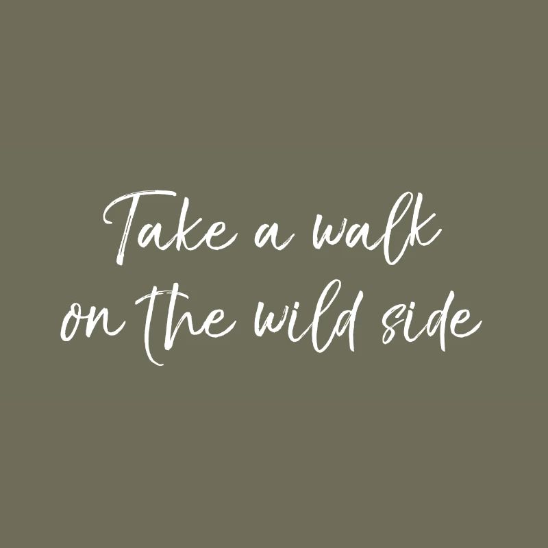 Take a walk on the wild side