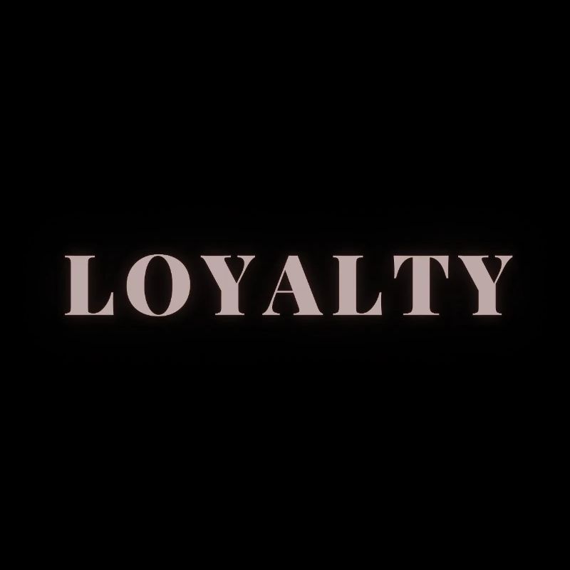 Loyalty