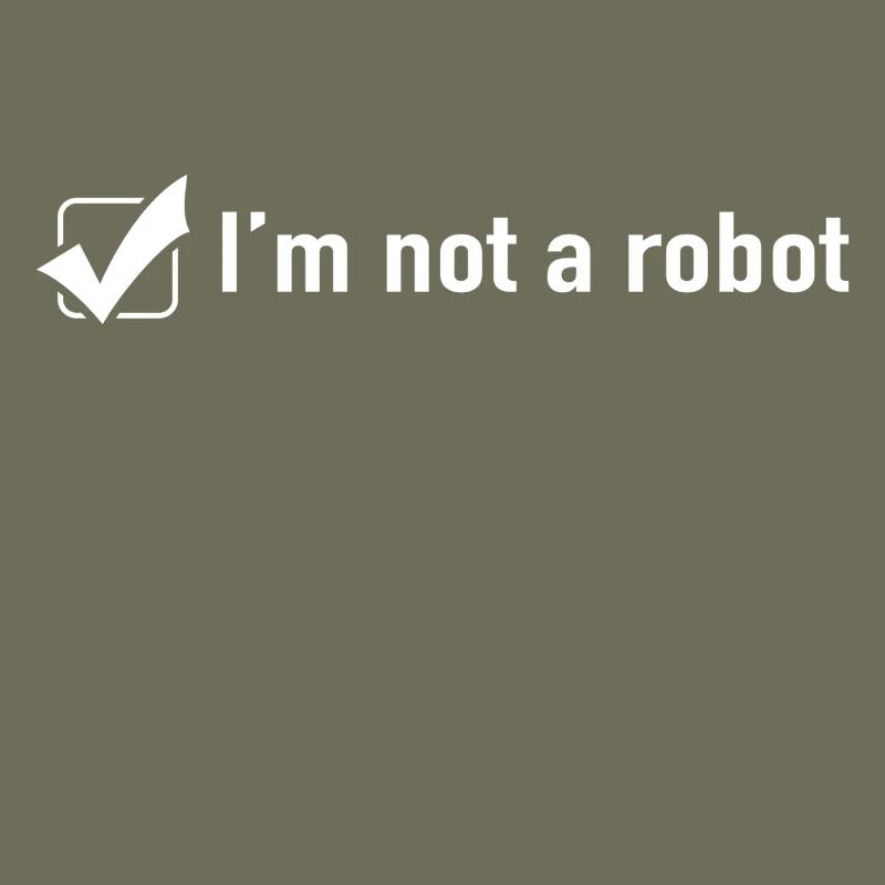 I Am Not A Robot