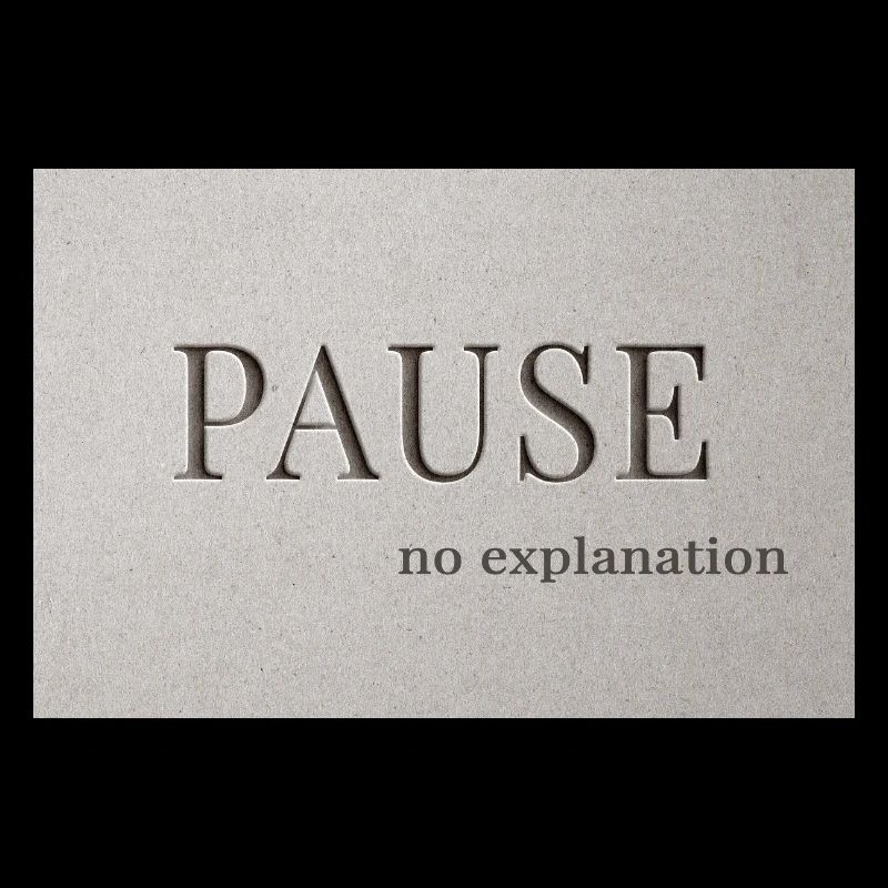 PAUSE – keine Erklärung