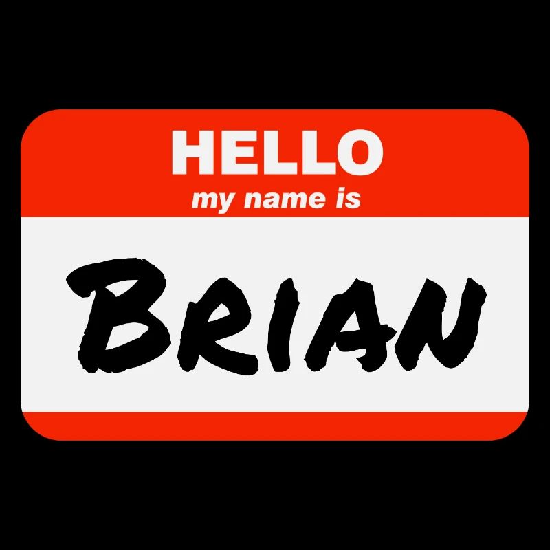 Hello My Name Is Brian Label Name Tag