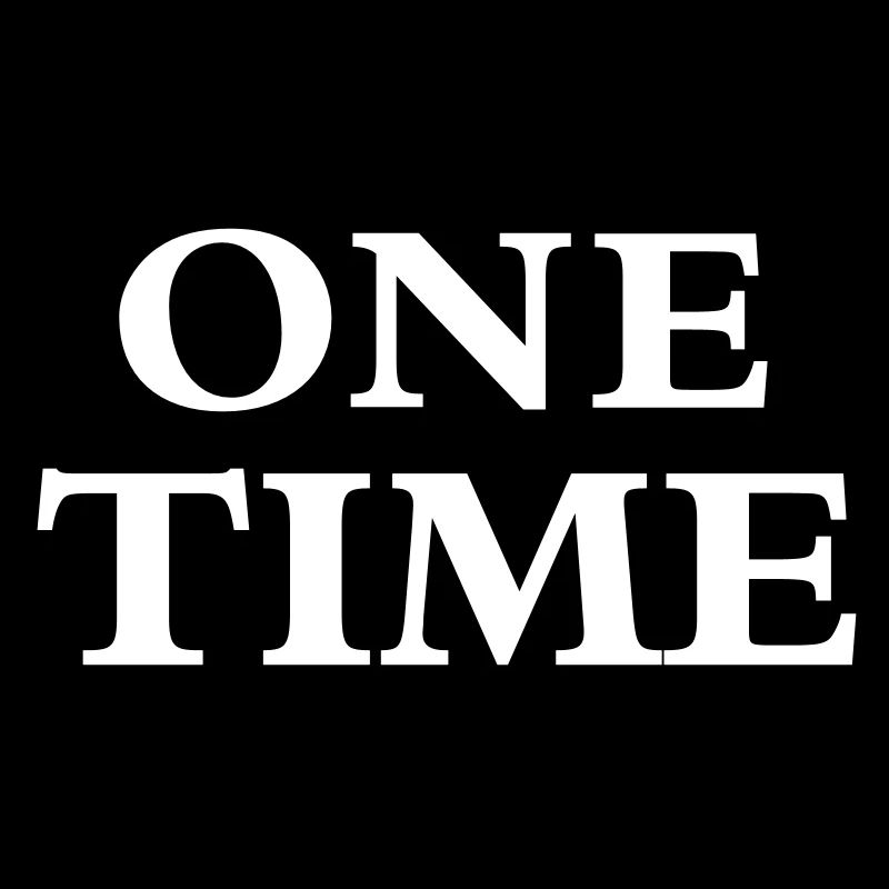 One Time