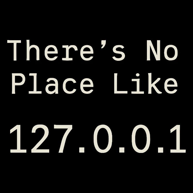 Nothing beats localhost