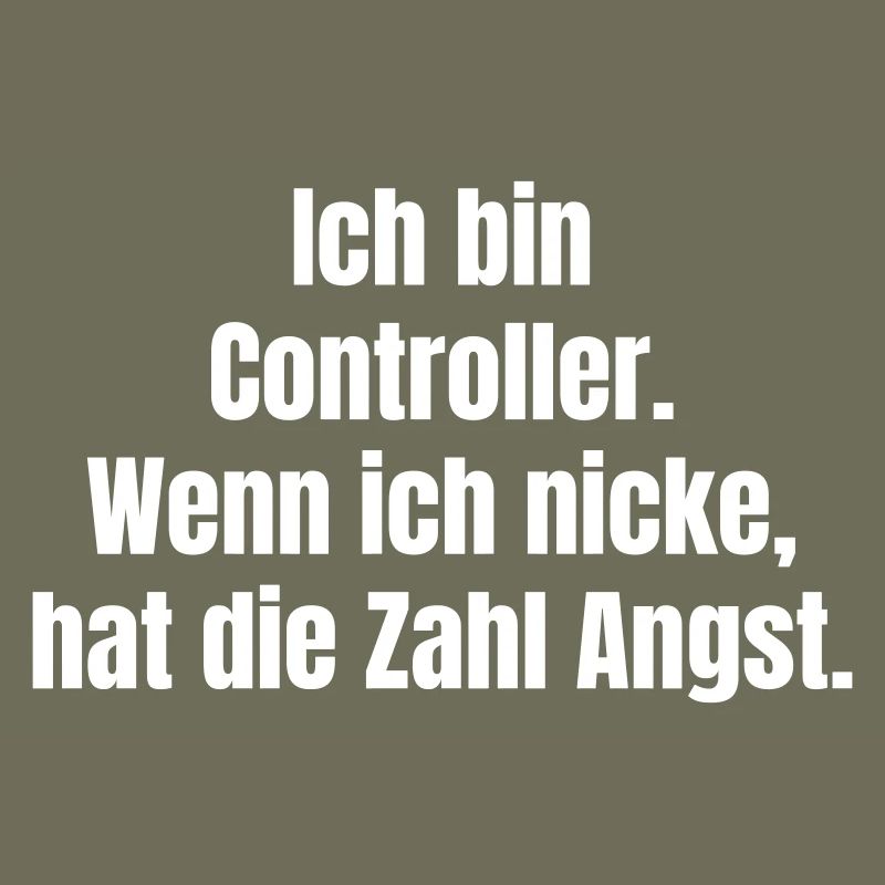 Ich bin Controller – Zahlenangst Spruch