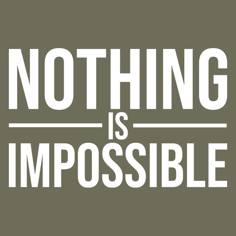 Nothing Is Impossible Fette Typografie