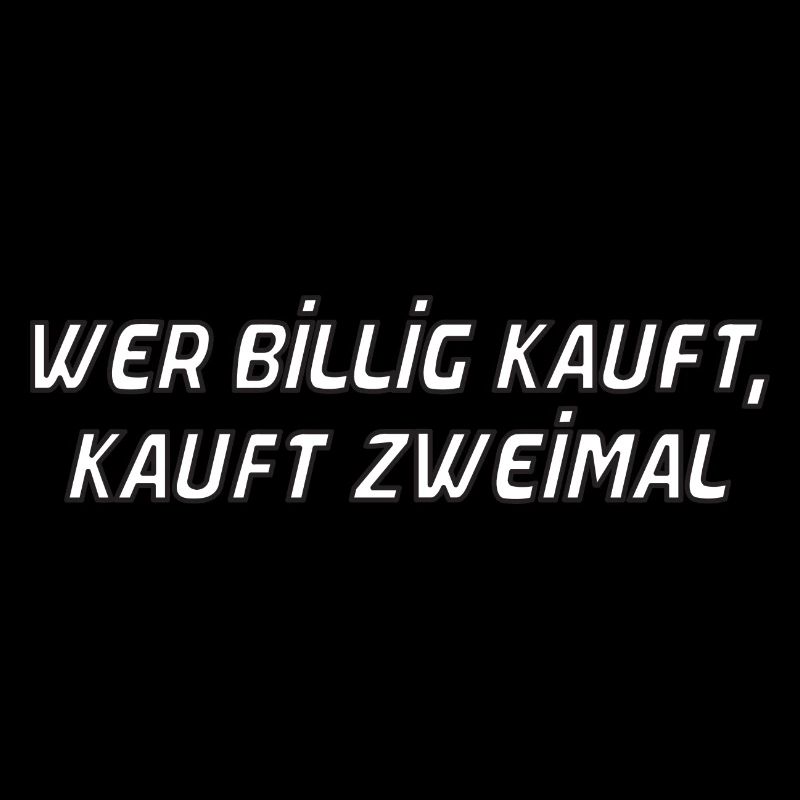 wer billig kauft kauft zweimal