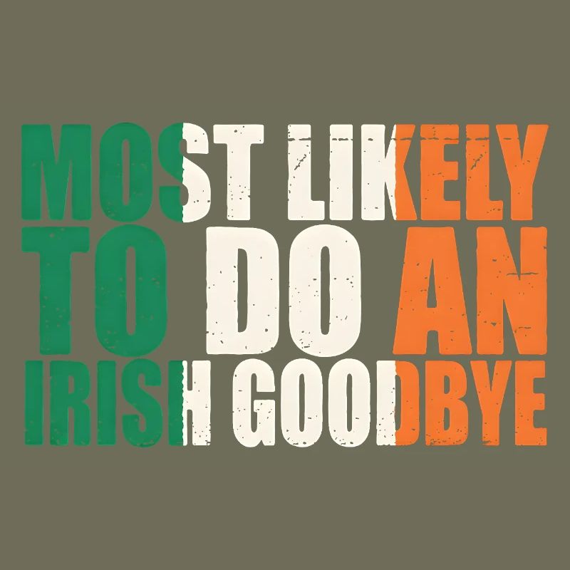 Irish Goodbye Humor Tee