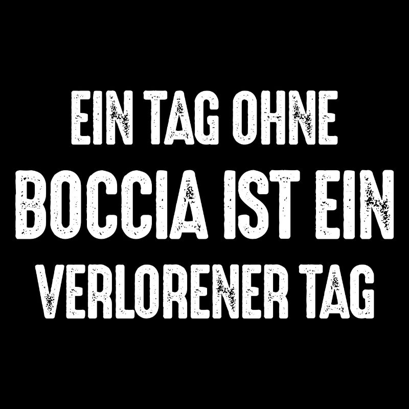 Ein Tag ohne Boccia ist ein verlorener Tag