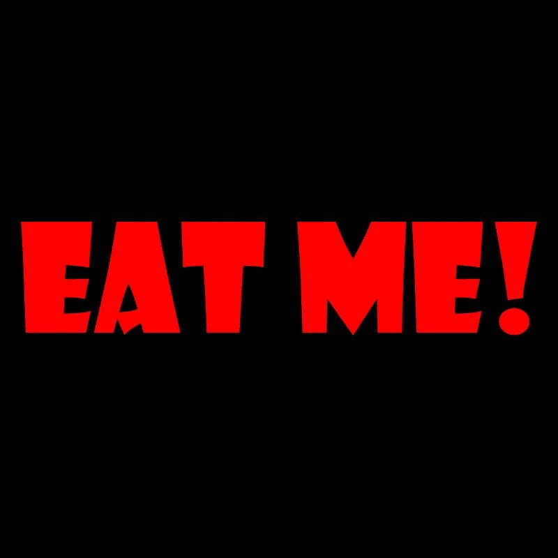 Eat me