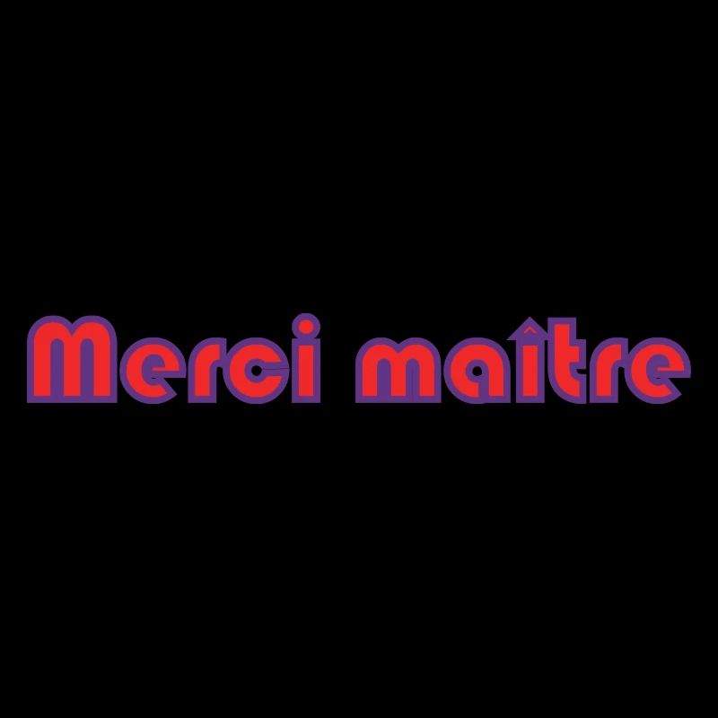 MAÎTRE. MERCI. MERCI MAÎTRE. MAITRE. CADEAU MAÎTRE