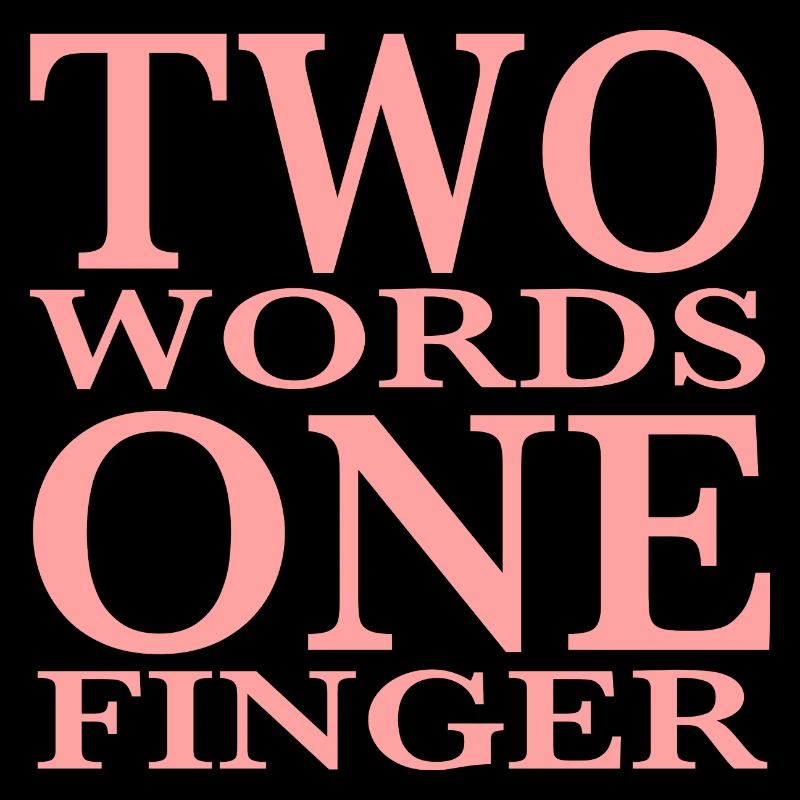 One finger Two words | One Finger Two Words