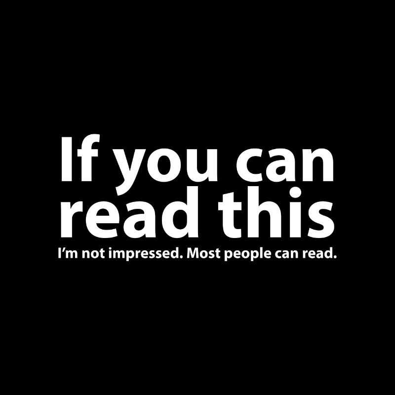 If you can read this
