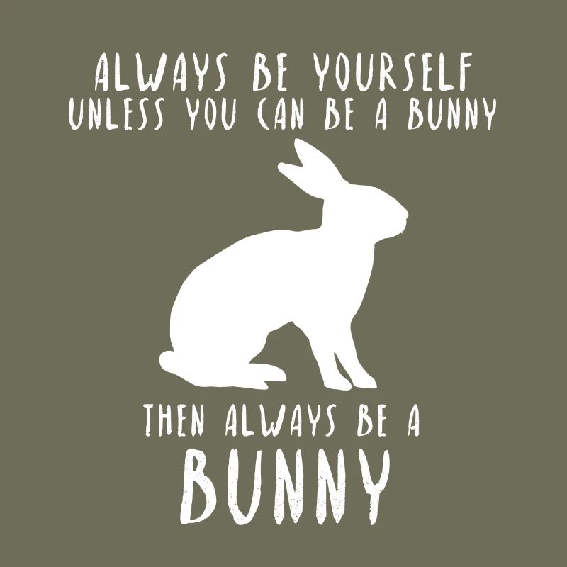 Always Be A Bunny Kaninchen Häschen Geschenk Idee