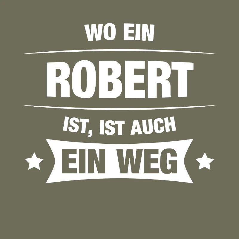 ROBERT Spruch Geschenkidee Geburtstag Witzig Cool