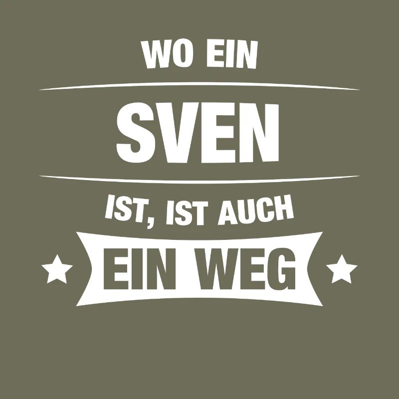 SVEN Spruch Geschenkidee Geburtstag Witzig Cool