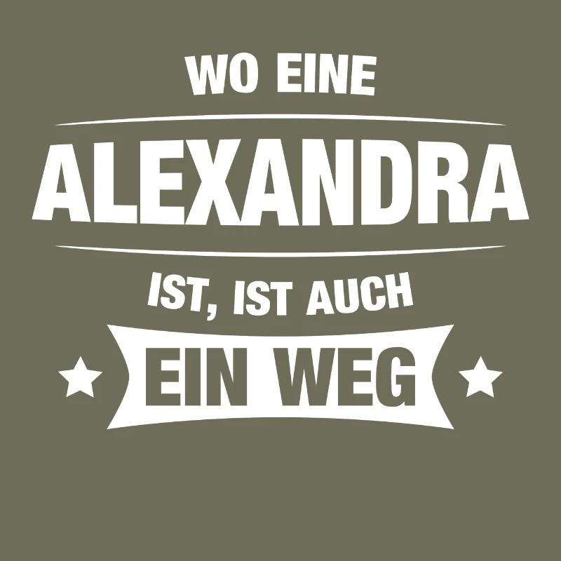 ALEXANDRA Spruch Geschenkidee Geburtstag Witzig