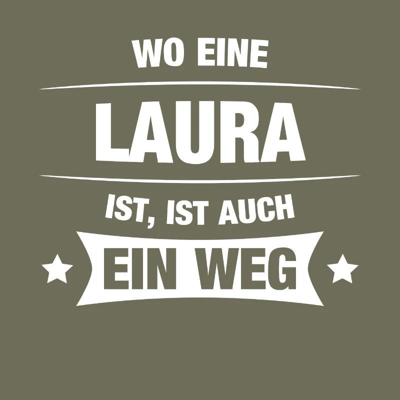LAURA Spruch Geschenkidee Geburtstag Witzig Cool
