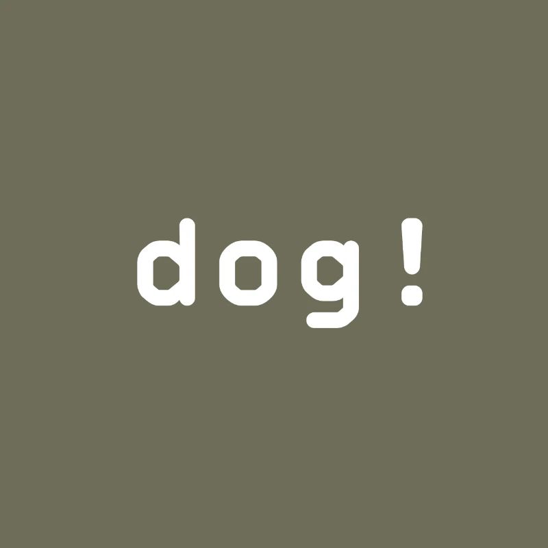 dog!