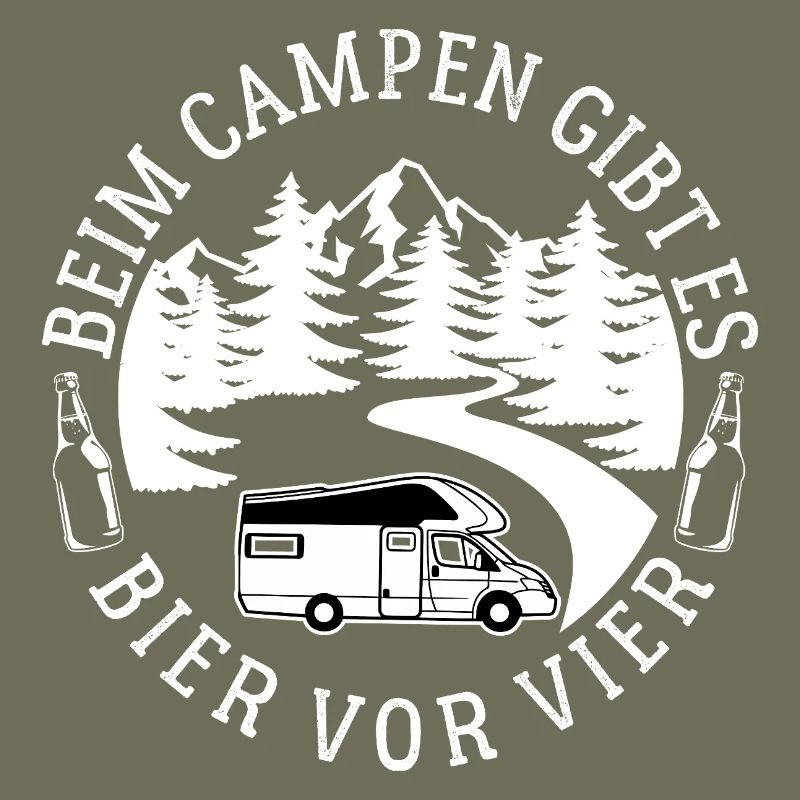 Beim Camping gibt es Bier vor vier - Spruch