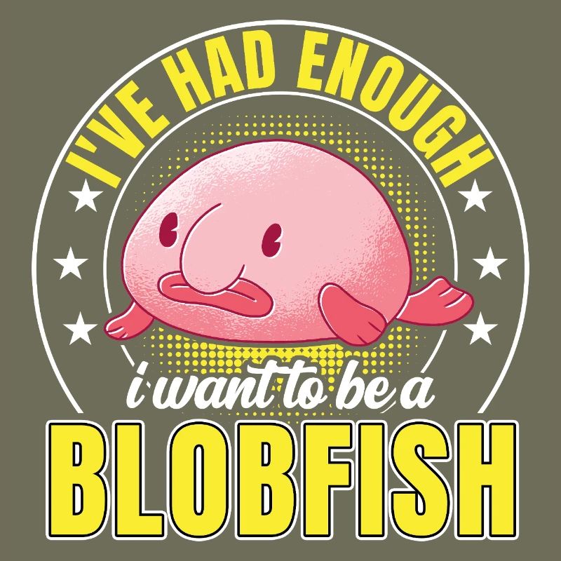 Blobfish have had enough Funny Blobfish