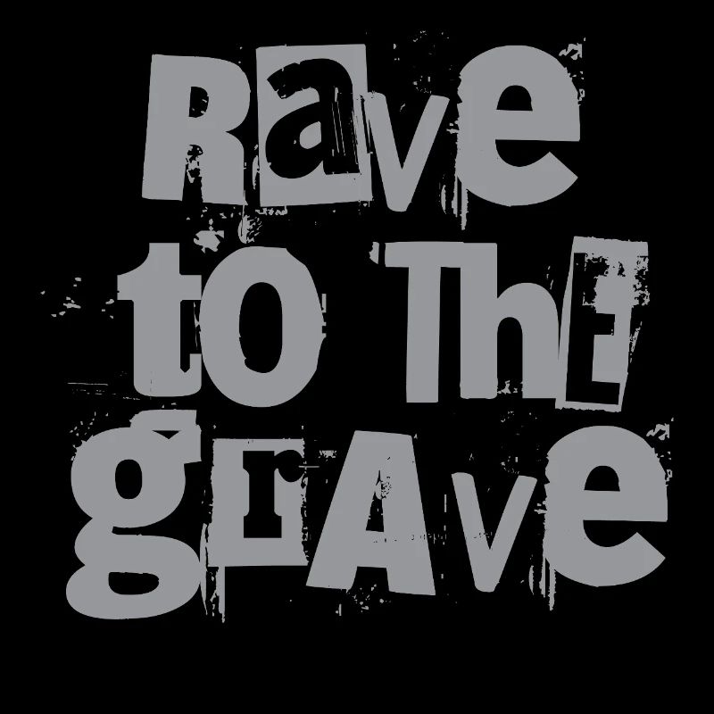 Rave to the Grave Grunge Text