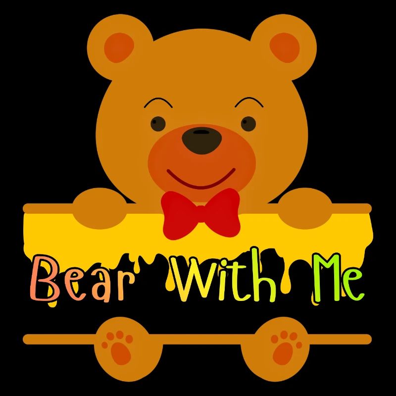 Bear With Me Cute Teddy Design
