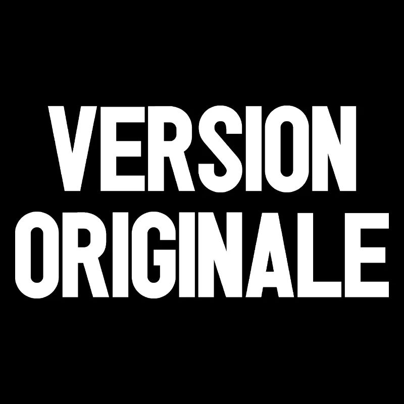 VERSION ORIGINALE ! 
