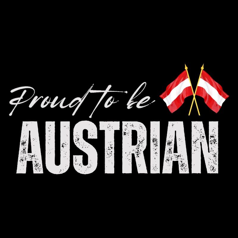 Proud Austrian, I love Austria