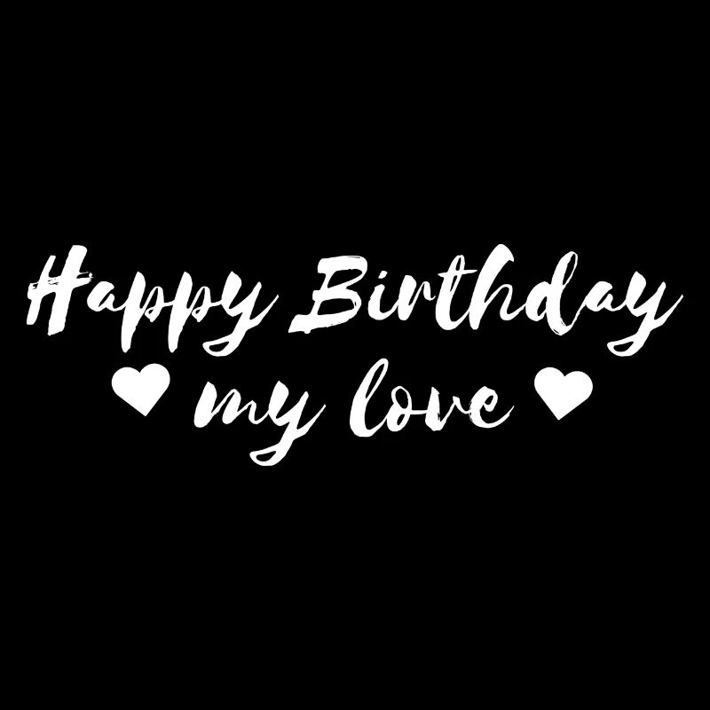 Joyeux anniversaire mon amour