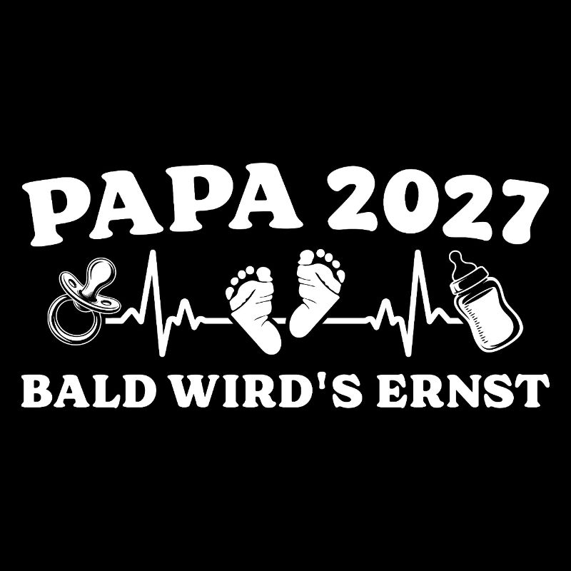 Dad 2027 Soon it's going to get serious Gift Father